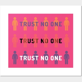 Trust No One Posters and Art